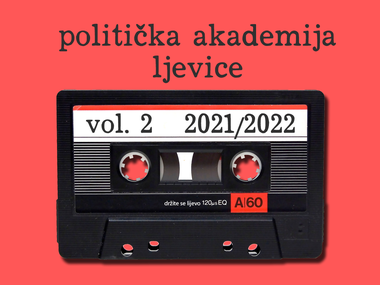 Prijavi se na Političku akademiju ljevice!